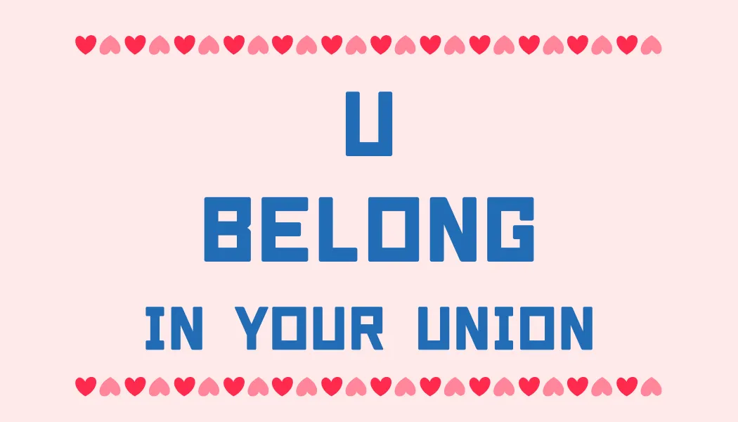 U Belong In Your Union