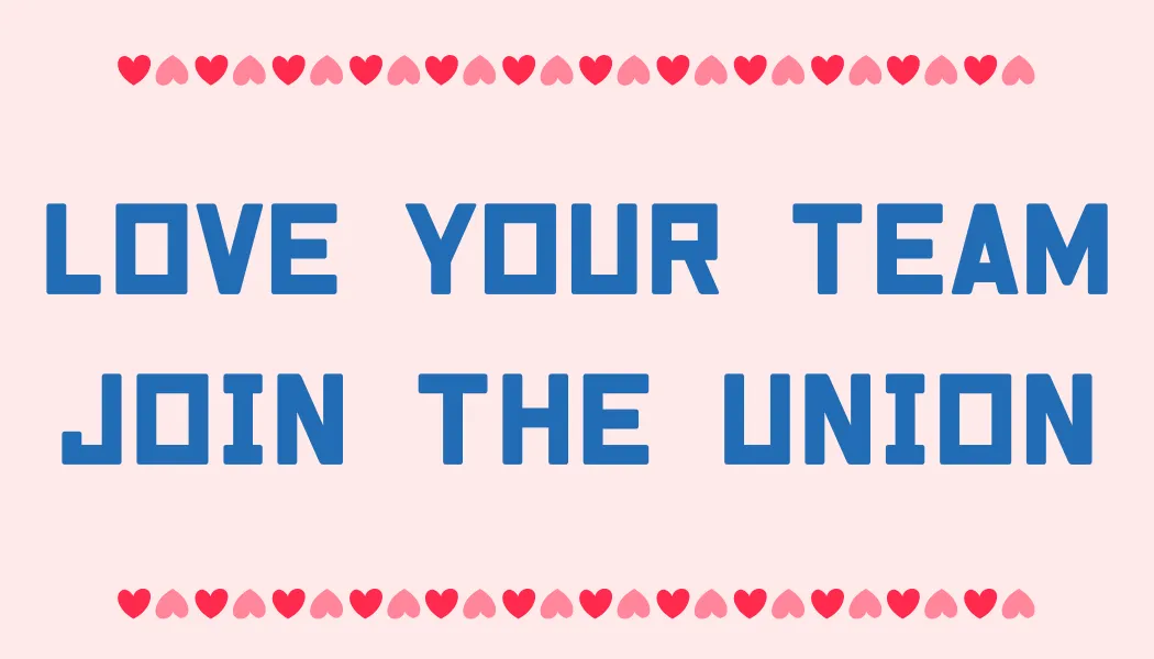 Love Your Team Join The Union